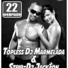 Topless Dj Marmelada & Strip-Dj Jack$on!